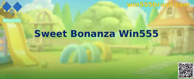 Sweet Bonanza Win555